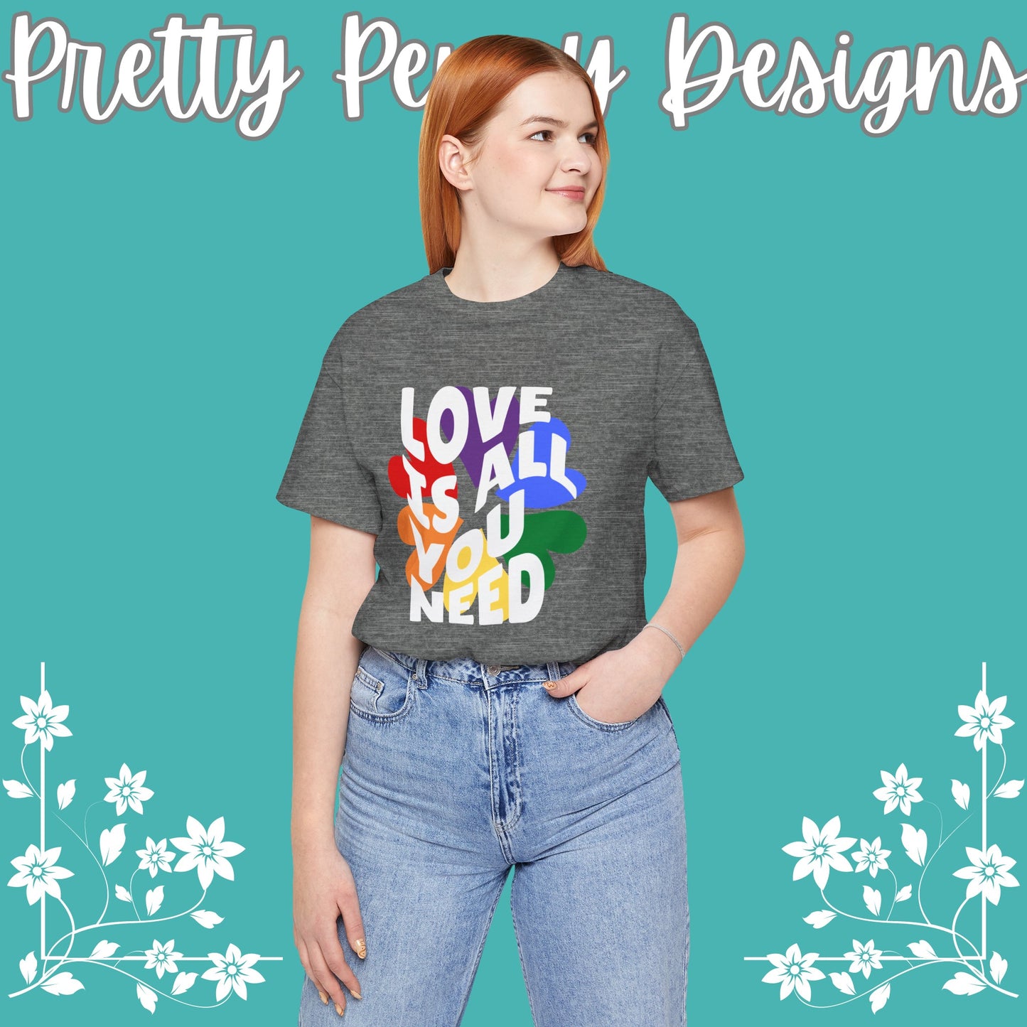 Love is All You Need - Jersey Short Sleeve Tee - Celebrate Pride - Express Delivery!