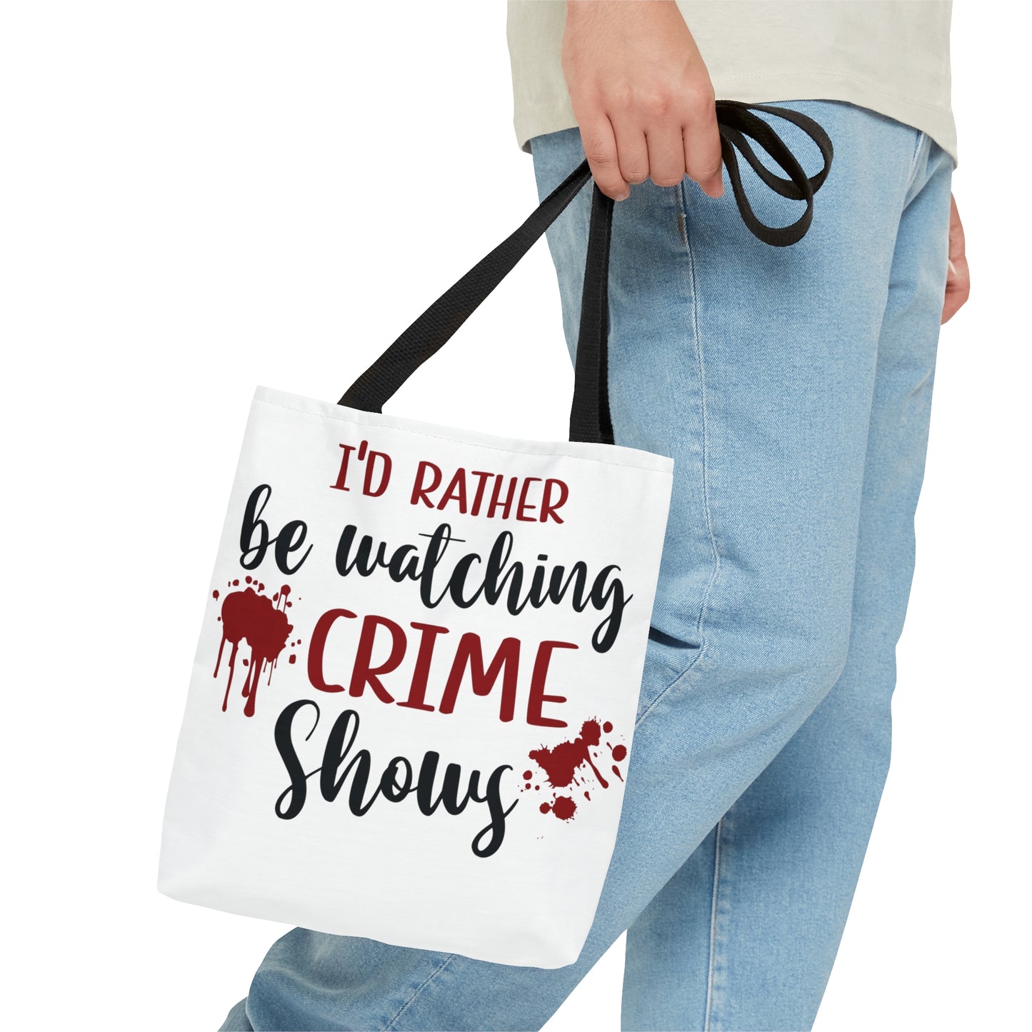 I'd Rather Be Watching Crime Shows - Tote Bag - S/M/L - Funny Gift