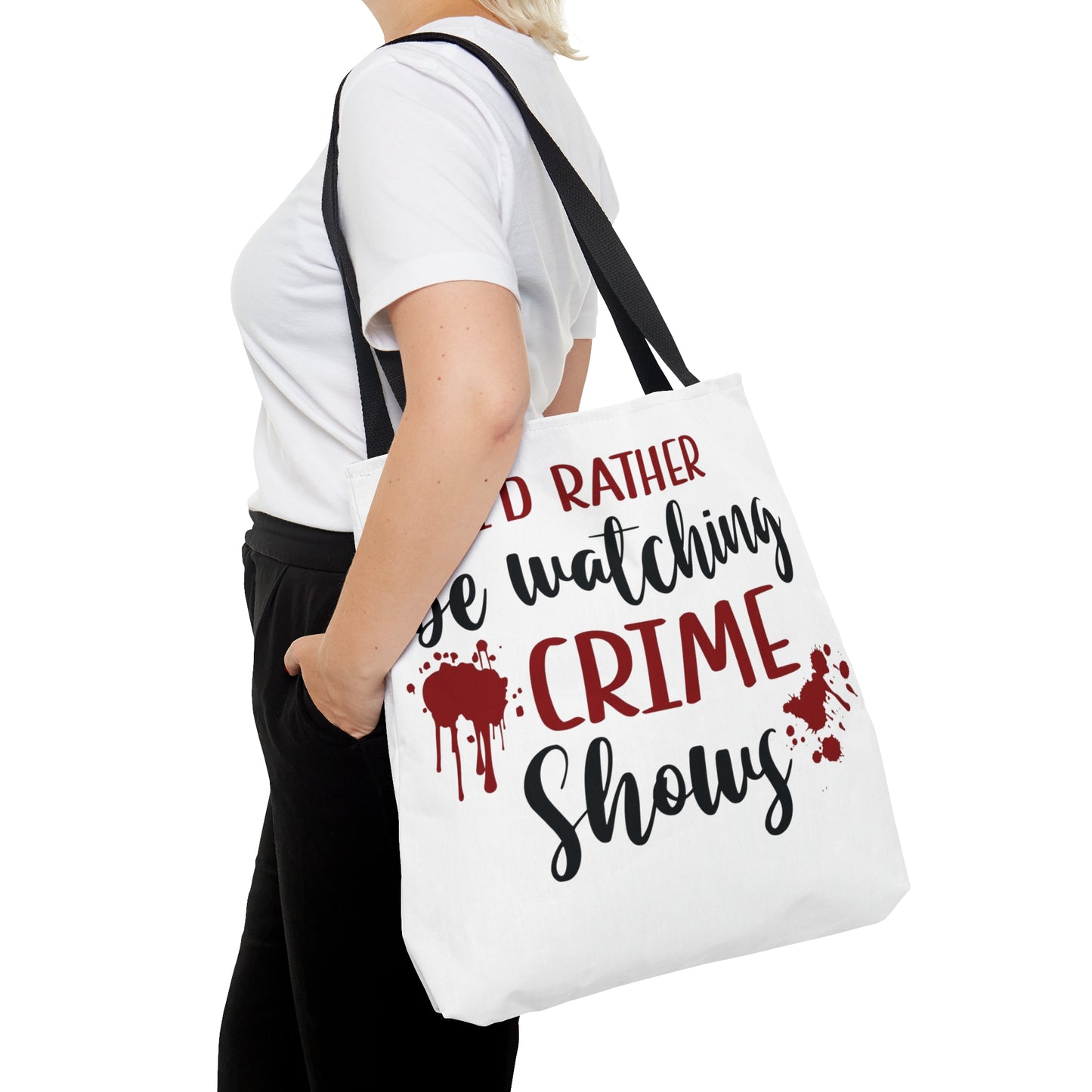 I'd Rather Be Watching Crime Shows - Tote Bag - S/M/L - Funny Gift