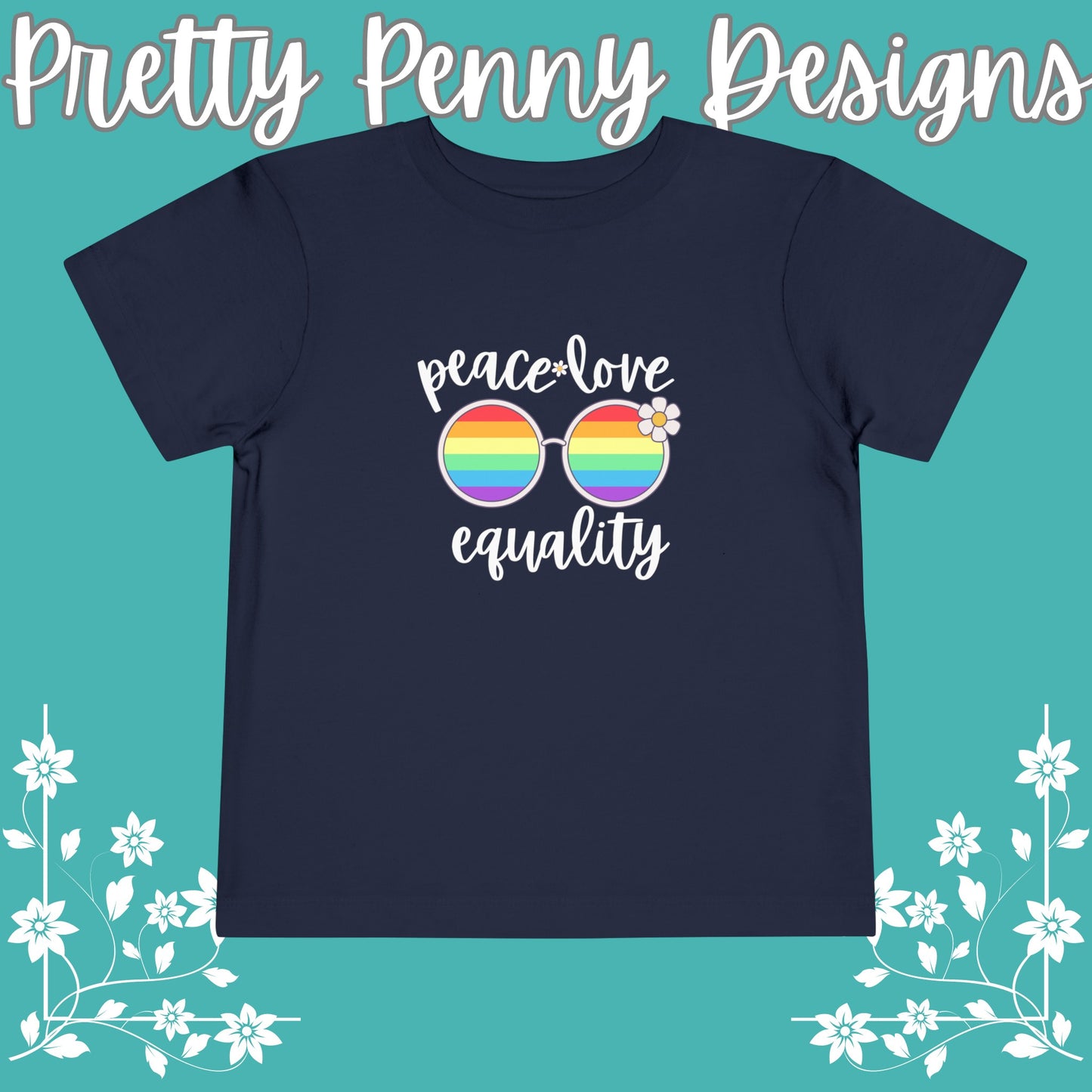 Peace Love Equality - Celebrate Pride - Toddler Short Sleeve Tee