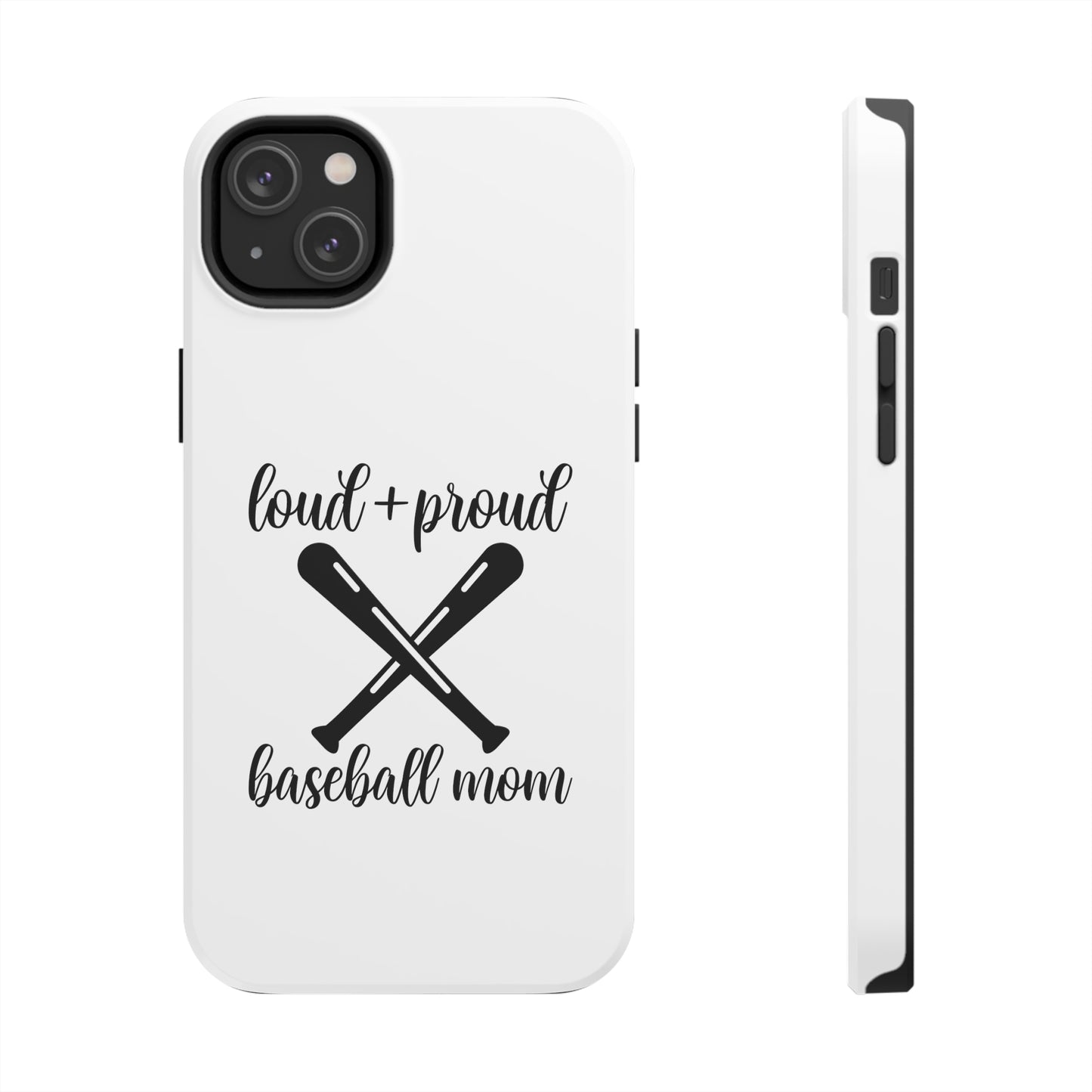 Loud & Proud Baseball Mom - Phone Case