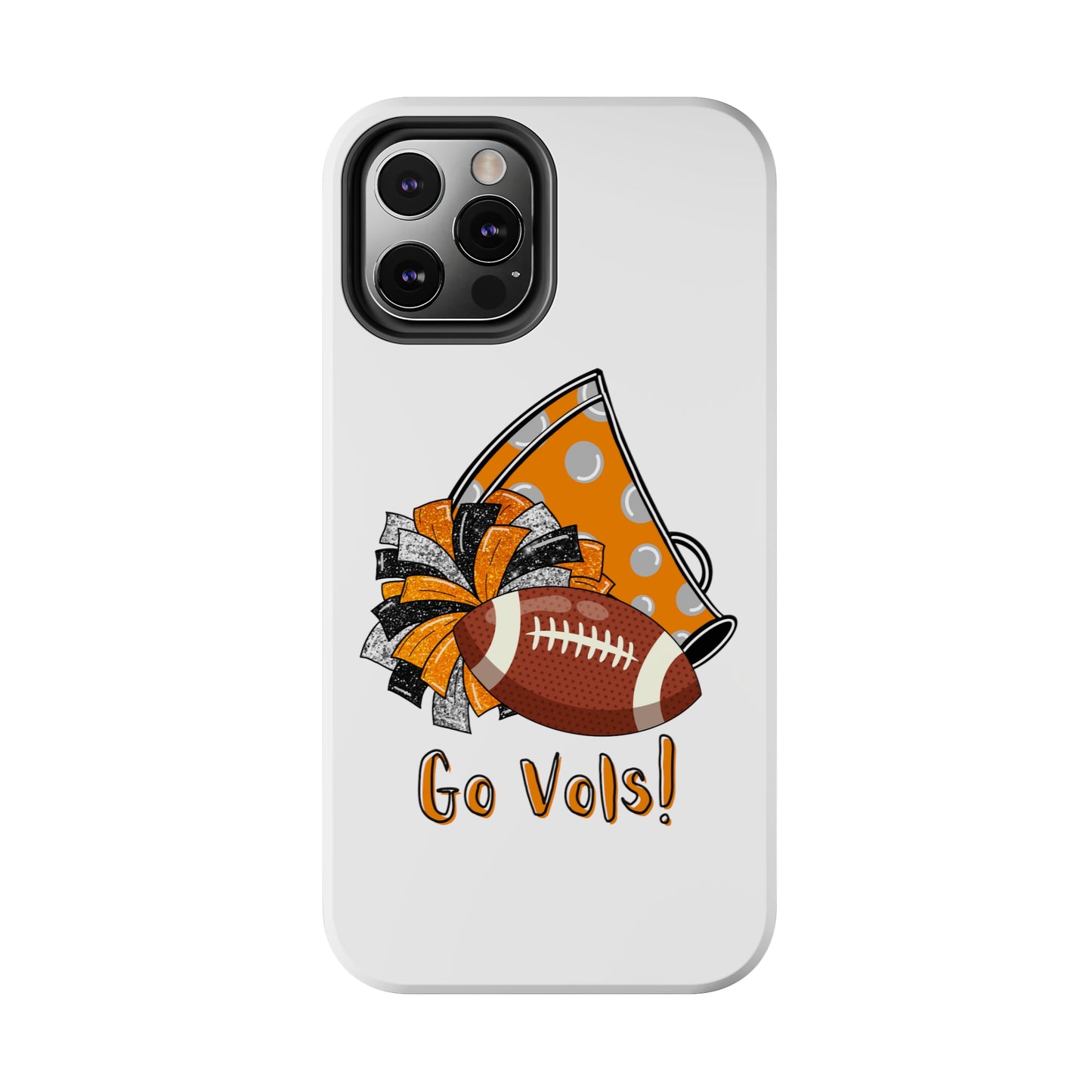 Go Vols! - iPhone Case - UGA Football Fan - iPhone 12, 13, 14, Mini, Pro, Pro Max, etc.