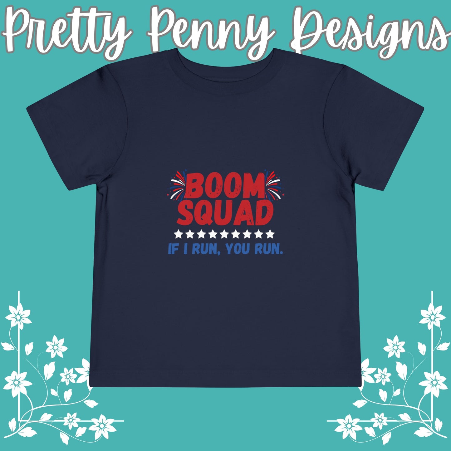 Boom Squad. If I Run, You Run. - July 4th - Toddler Short Sleeve Tee