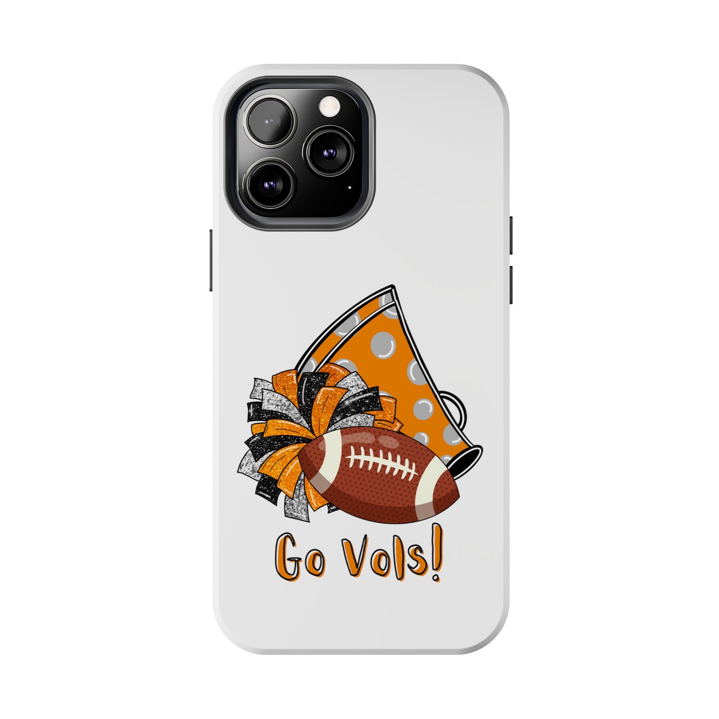 Go Vols! - iPhone Case - UGA Football Fan - iPhone 12, 13, 14, Mini, Pro, Pro Max, etc.