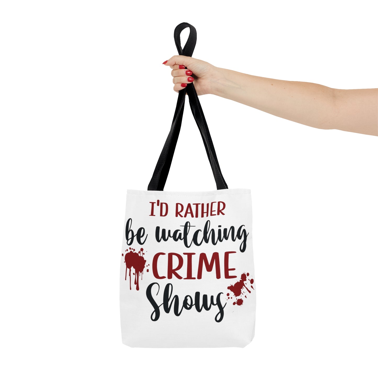 I'd Rather Be Watching Crime Shows - Tote Bag - S/M/L - Funny Gift