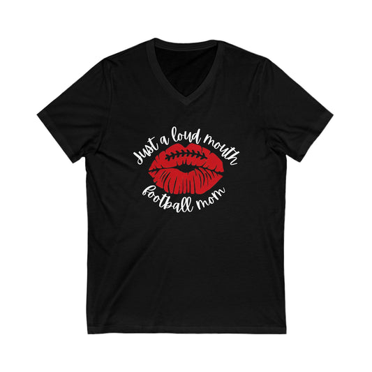 Just a Loud Mouth Football Mom - Jersey Short Sleeve V-Neck Tee - Football Mama