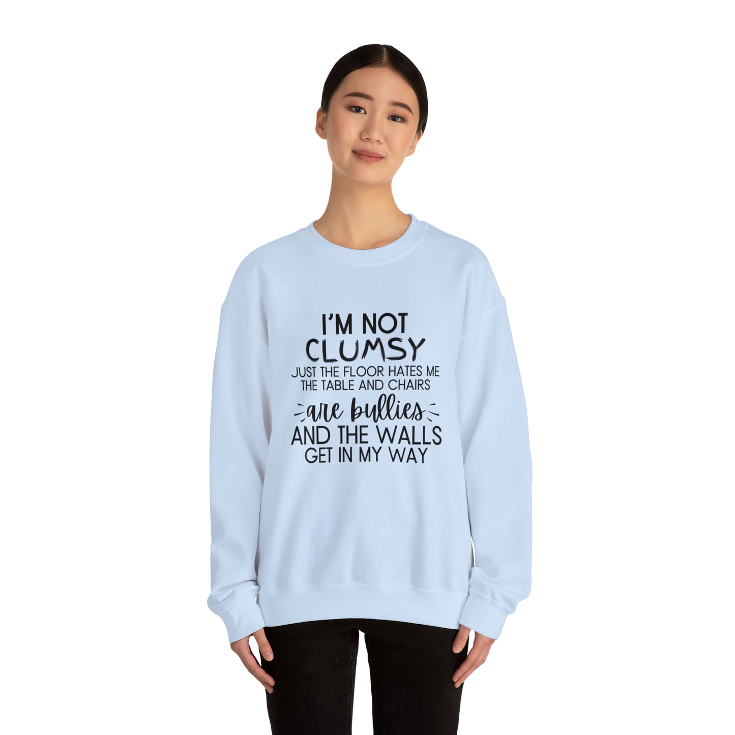 I'm Not Clumsy - Crewneck Sweatshirt - Quirky Humor