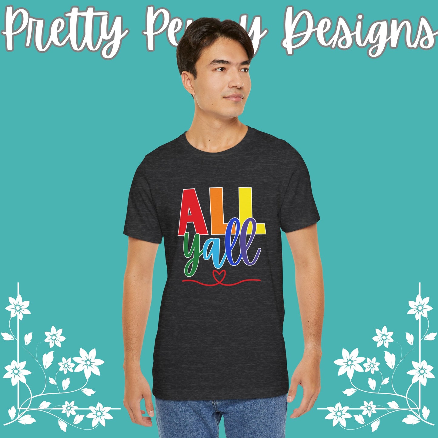 All Y'all - Jersey Short Sleeve Tee - Celebrate Pride - Express Delivery!