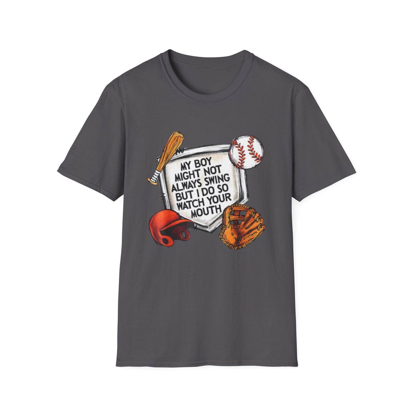 My Boy Might Not Always Swing - Baseball Mom Shirt: Swing into Style - Softstyle T-Shirt