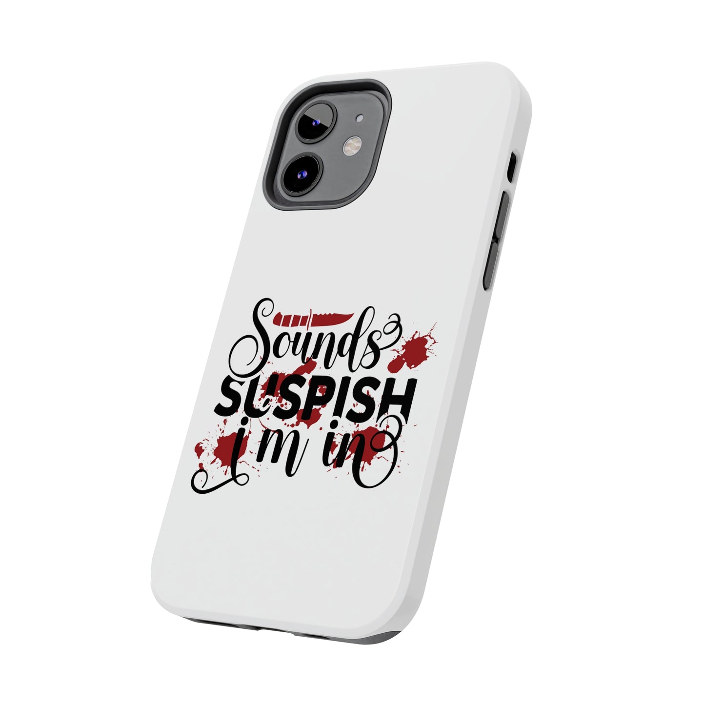 Sounds Suspish I'm In - Phone Case - iPhone 12, 13, 14 Pro, Pro Max - Gray