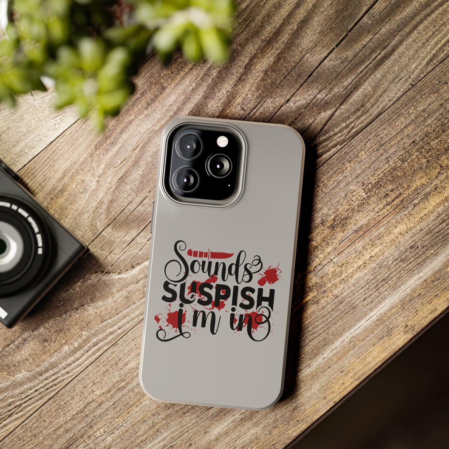 Sounds Suspish I'm In - Phone Case - iPhone 12, 13, 14 Pro, Pro Max - Gray