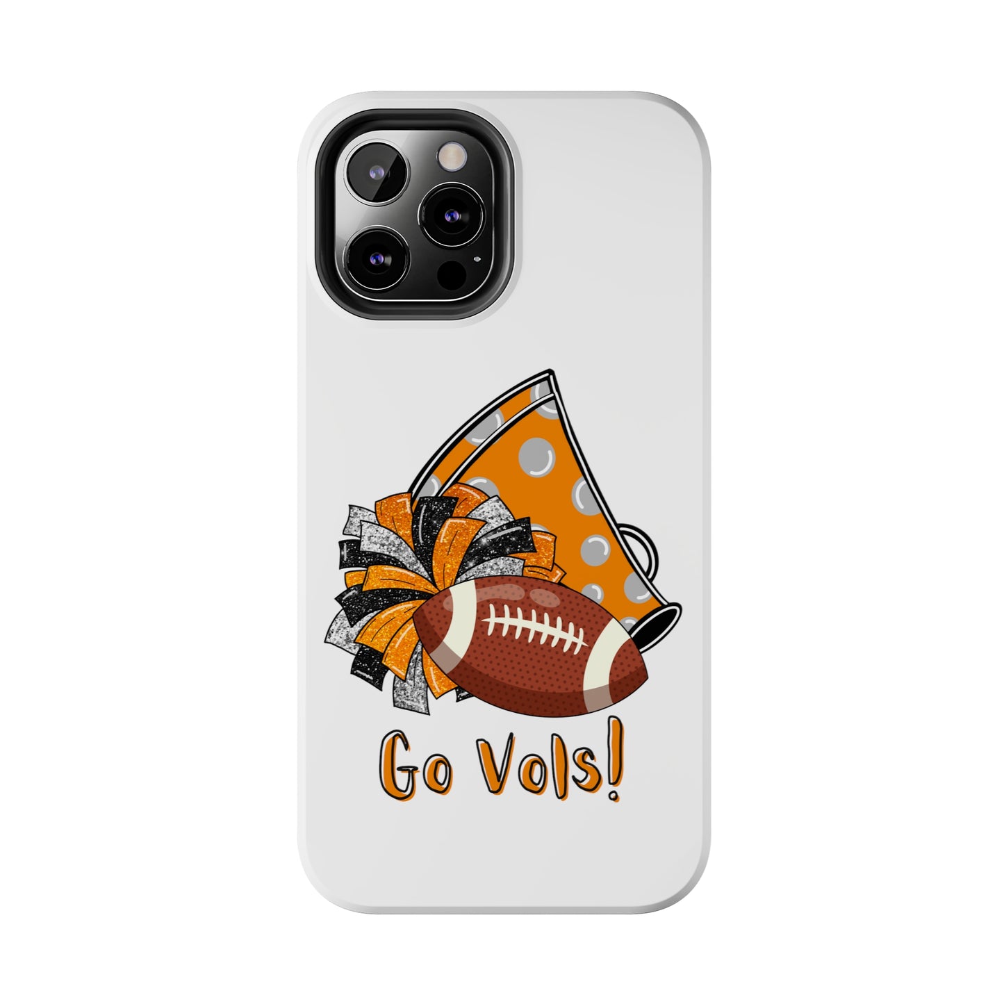 Go Vols! - iPhone Case - UGA Football Fan - iPhone 12, 13, 14, Mini, Pro, Pro Max, etc.