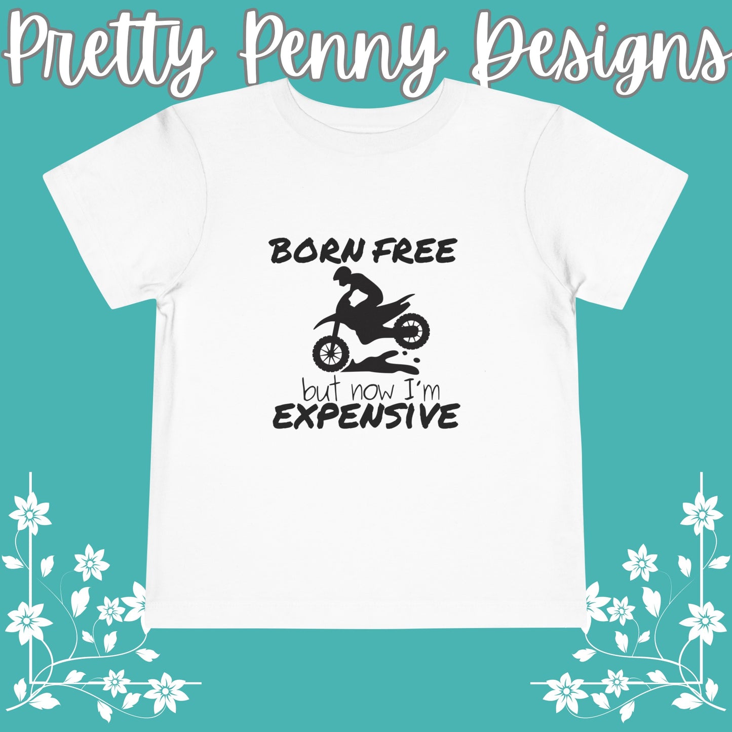 Born Free, but Now I'm Expensive - Toddler Short Sleeve Tee - Dirtbike Tee - Black Text