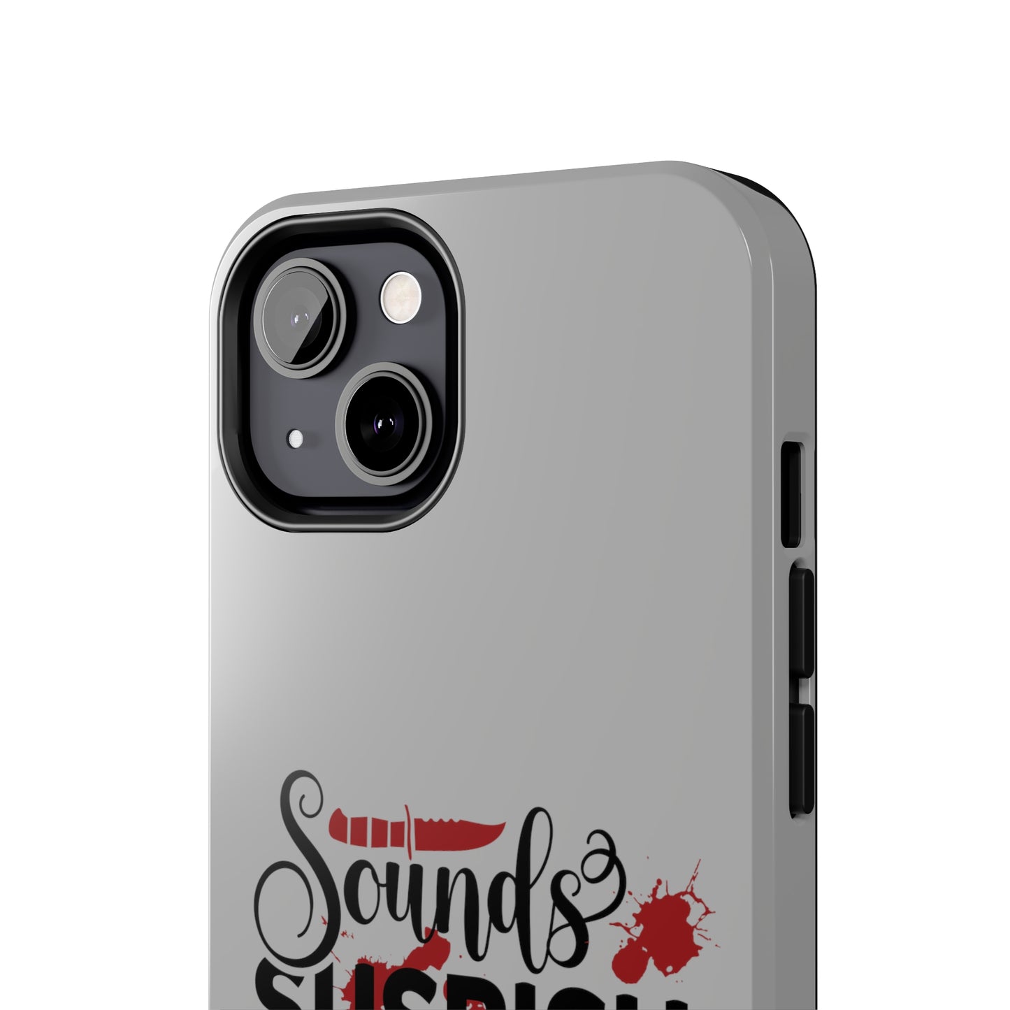 Sounds Suspish I'm In - Phone Case - iPhone 12, 13, 14 Pro, Pro Max - Gray