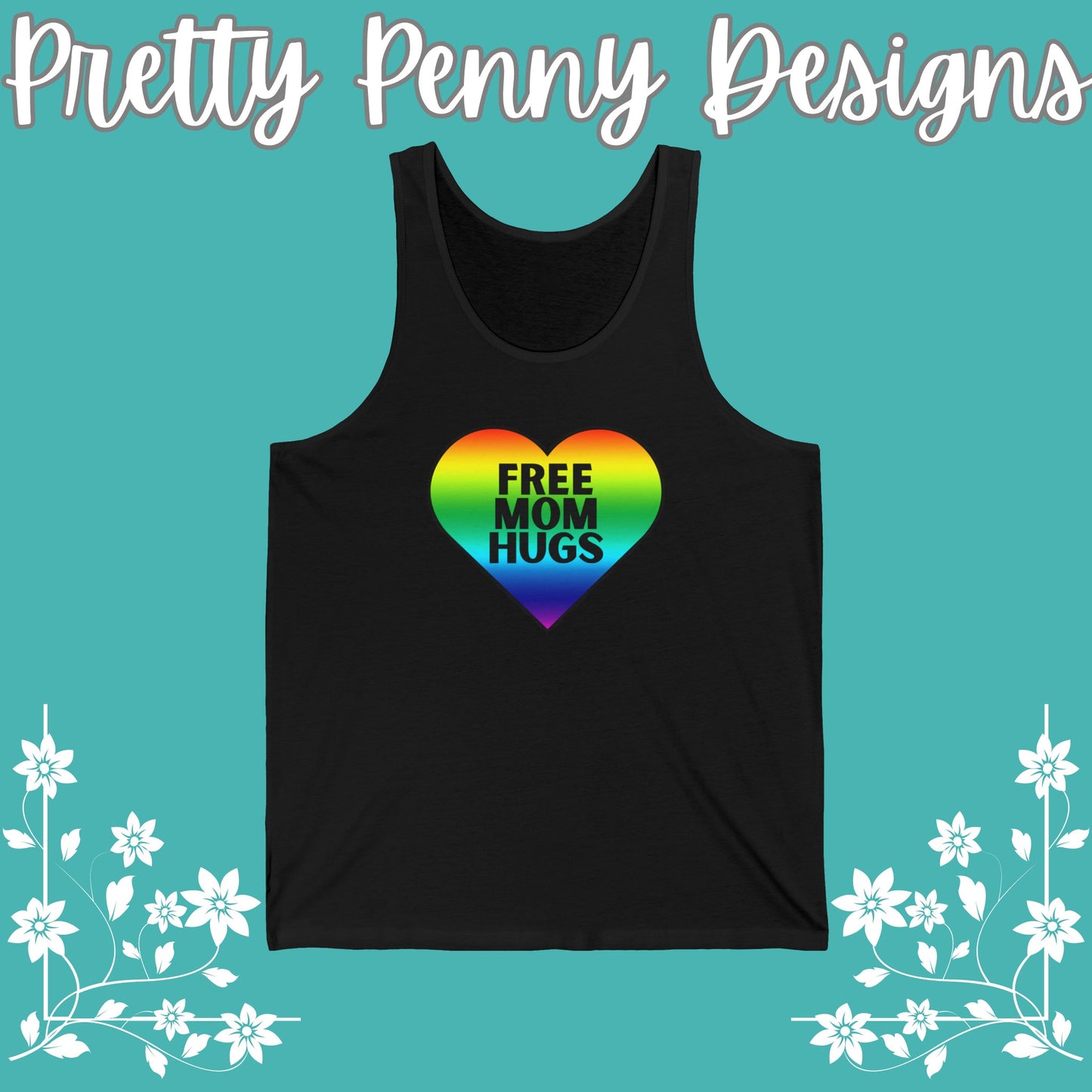 Free Mom Hugs - Celebrate Pride - Unisex Jersey Tank - Multiple Color Options