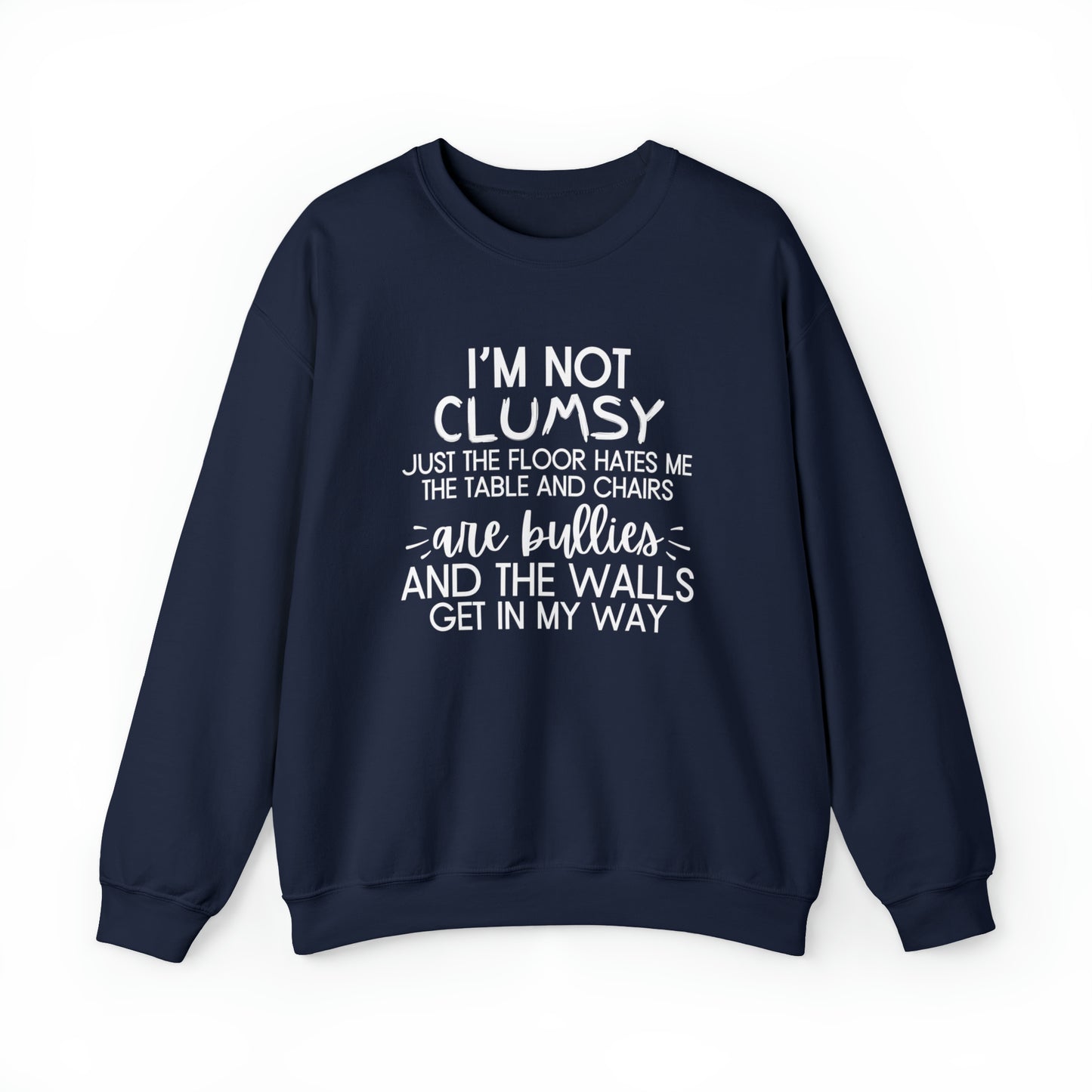 I'm Not Clumsy - Crewneck Sweatshirt - Quirky Humor