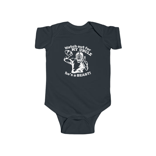 Watch Out for My Uncle, He's a Beast - Football Fan Infant Fine Jersey Bodysuit: Unleash the Spirit