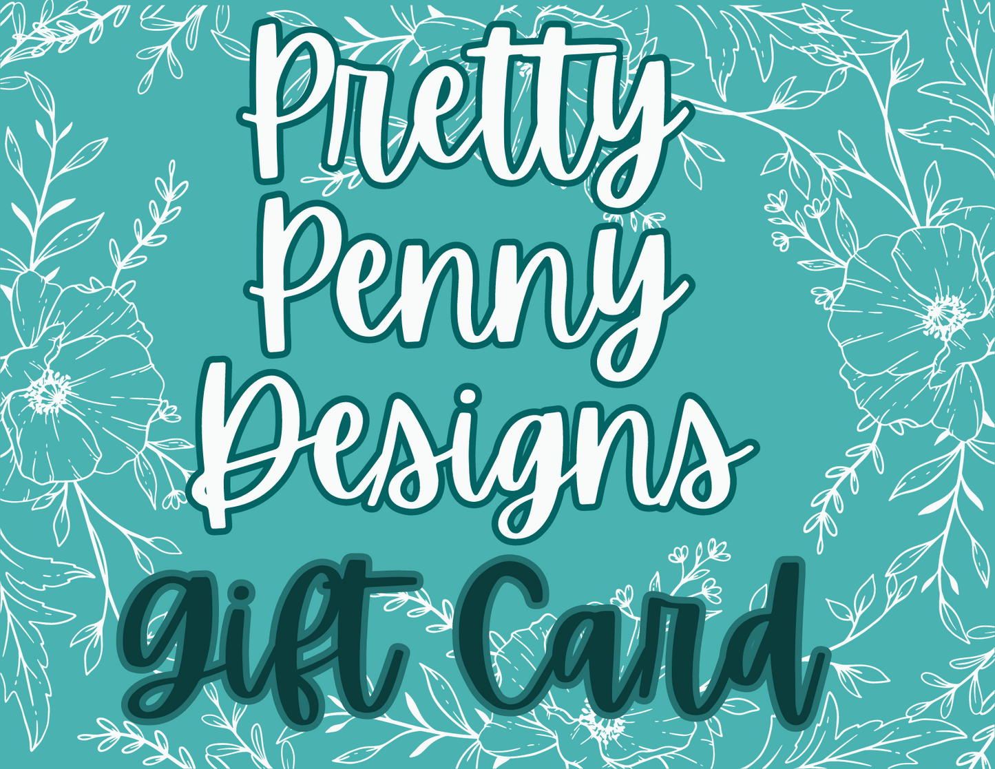 Pretty Penny Designs - Gift Card